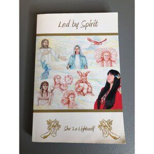 Led by Spirit: The Autobiography of a Native American Spirit Caller Lightwolf 20